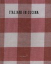 L’Associazione Italiana di Assistenza, Città del Messico, presenta il libro "Italiani in Cucina"